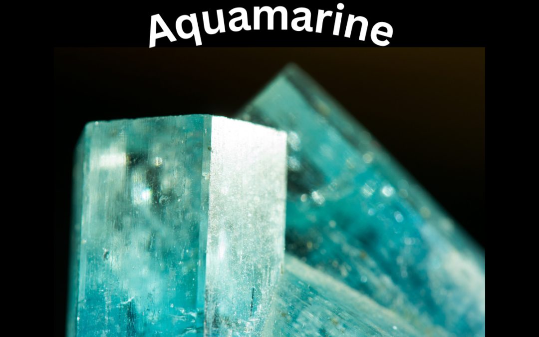 Aquamarine Meaning & Uses